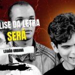 Análise da letra será — legião urbana