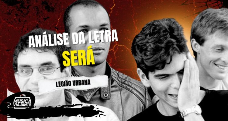 Análise da letra será — legião urbana