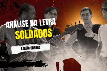 análise da letra soldados - legião urbana