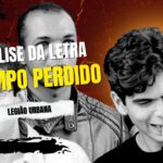 Análise da letra tempo perdido — legião urbana