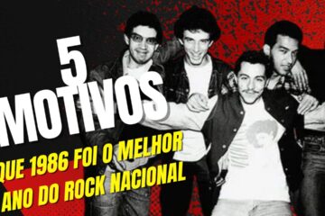 motivos que 1986 foi o melhor ano do rock nacional