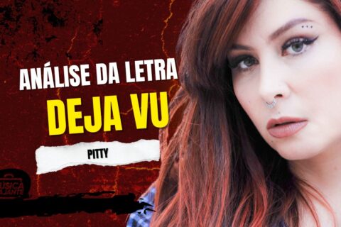 Análise da letra DEJA VU - PITTY
