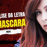 Análise da letra MASCARA - PITTY