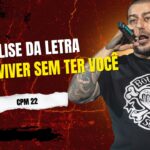 Análise da letra NÃO SEI VIVER SEM TER VOCÊ - CPM 22