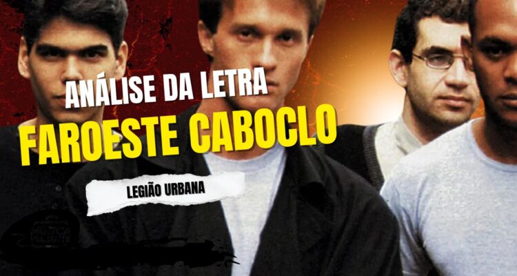 Análise da letra faroeste caboclo - legião urbana