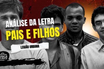 Análise da letra pais e filhos - legião urbana