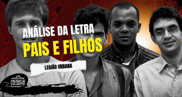 Análise da letra pais e filhos - legião urbana
