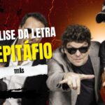 Análise da letra epitáfio - titãs