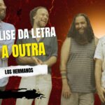 Análise da letra a outra - los hermanos