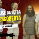 Análise da letra descoberta - los hermanos