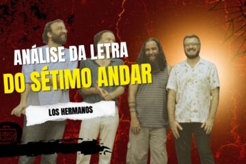 Análise da letra do sétimo andar - los hermanos