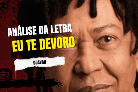 Análise da letra eu te devoro — djavan