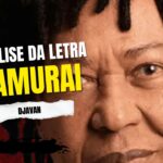 análise da letra samurai — djavan