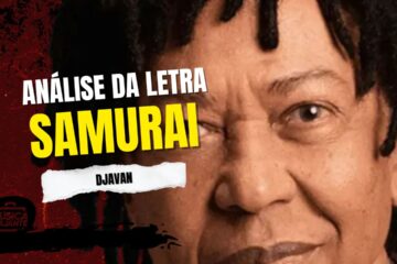 análise da letra samurai — djavan