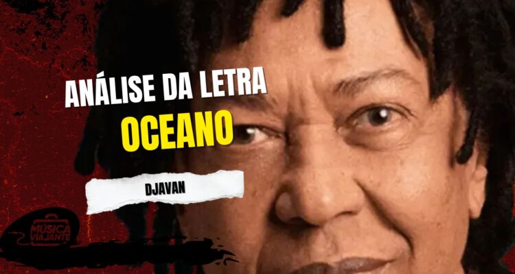 letra de oceano djavan