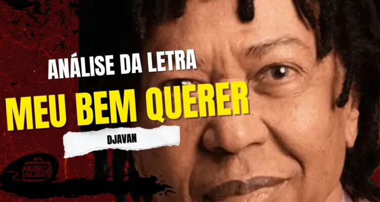 Análise da letra meu bem querer - djavan