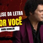 Análise da letra por você - barão vermelho