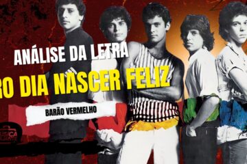 Análise da letra pro dia nascer feliz