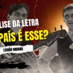 Análise da letra que país é esse