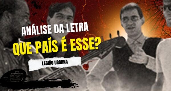 Análise da letra que país é esse