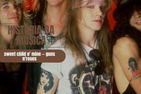 história da música sweet child o mine guns