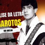 Análise da letra GAROTOS