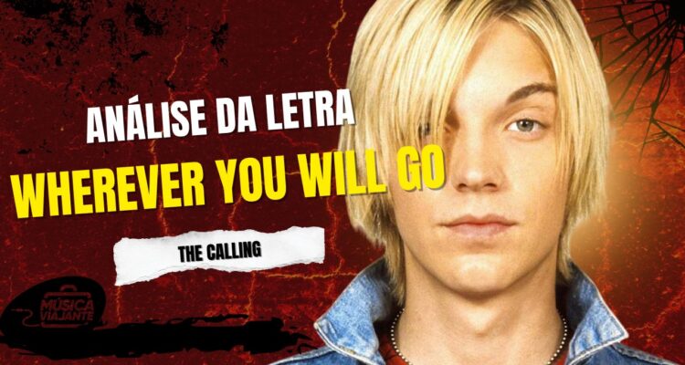 Análise da letra Wherever You Will Go