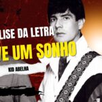 Análise da letra eu tive um sonho