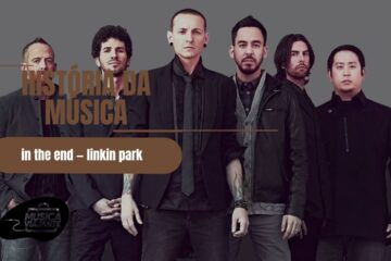 história da música in the end — linkin park