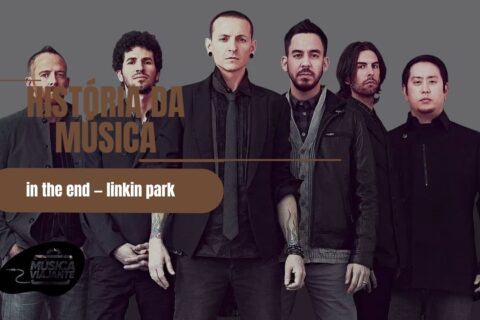 história da música in the end — linkin park